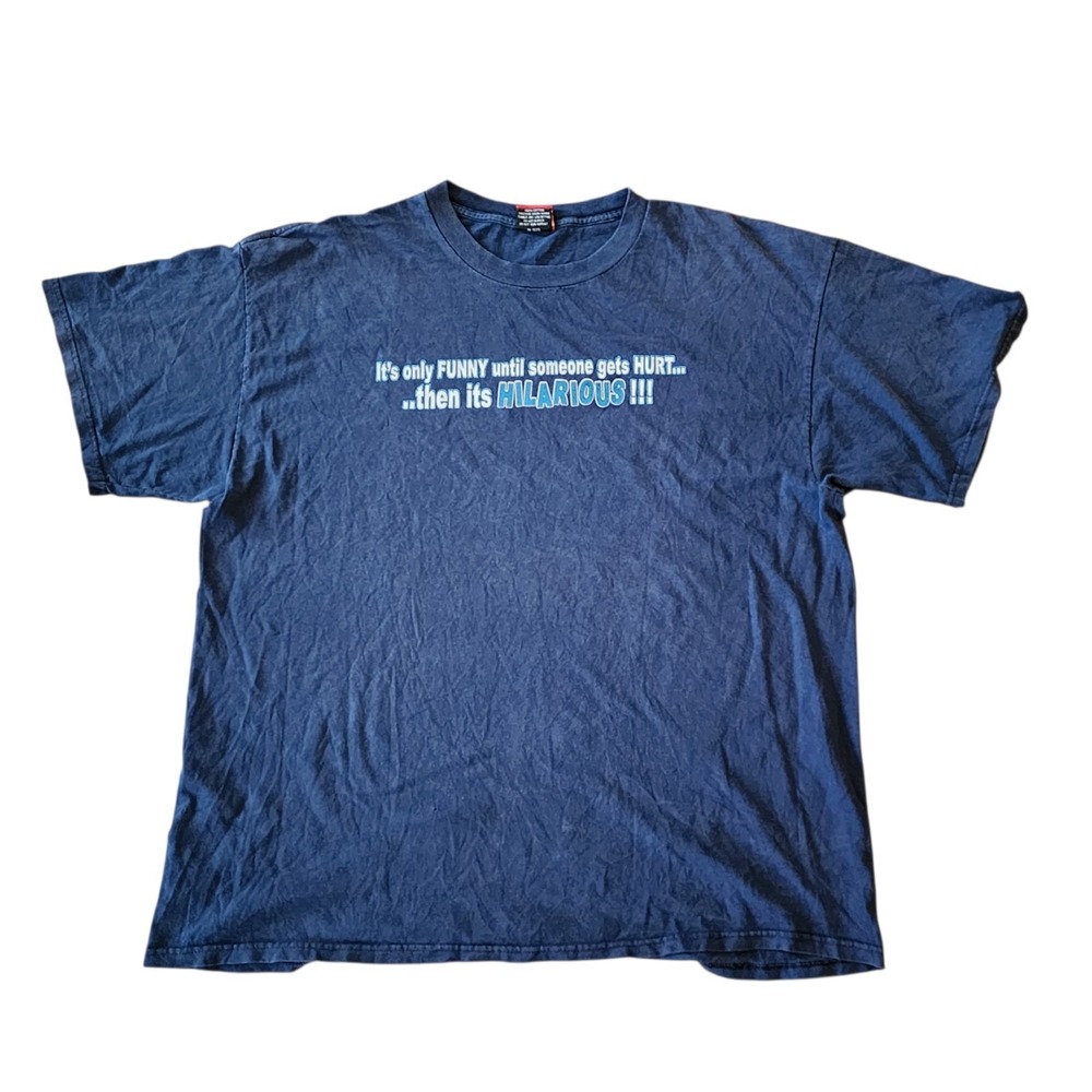 Funny Graphic T Shirt Men's XL Blue "It's Only Funny Until Someone Gets Hurt"